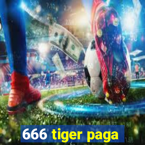 666 tiger paga