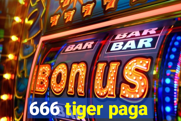 666 tiger paga