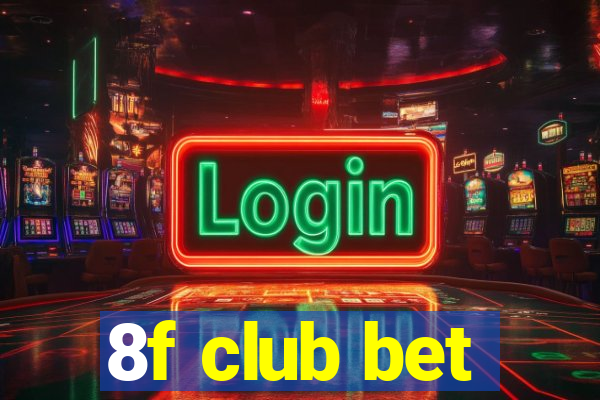 8f club bet