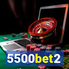 5500bet2