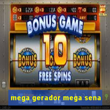 mega gerador mega sena