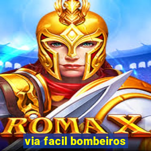 via facil bombeiros