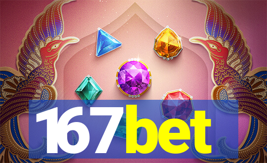 167bet