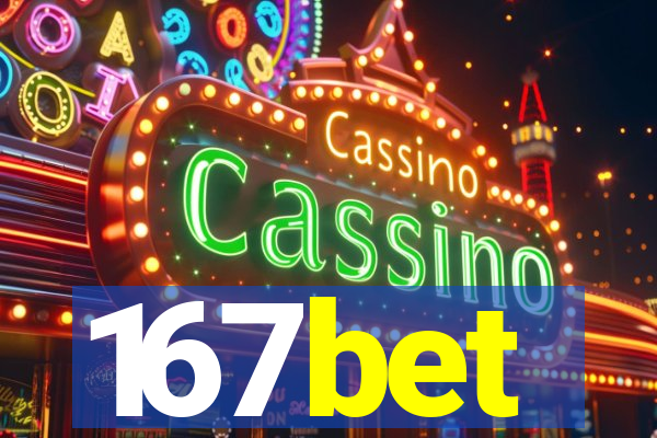 167bet