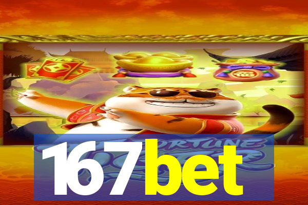 167bet