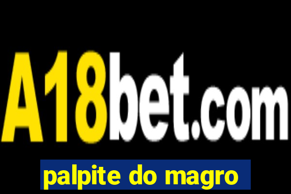 palpite do magro