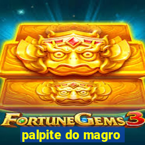 palpite do magro