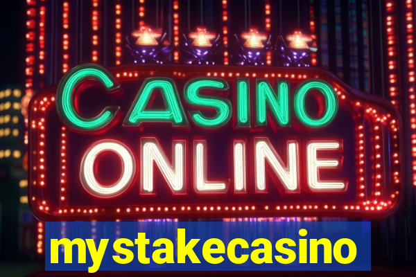 mystakecasino