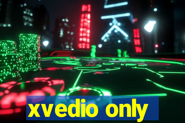 xvedio only