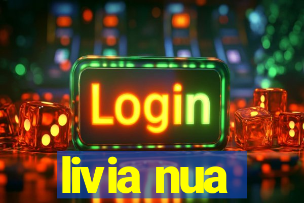 livia nua