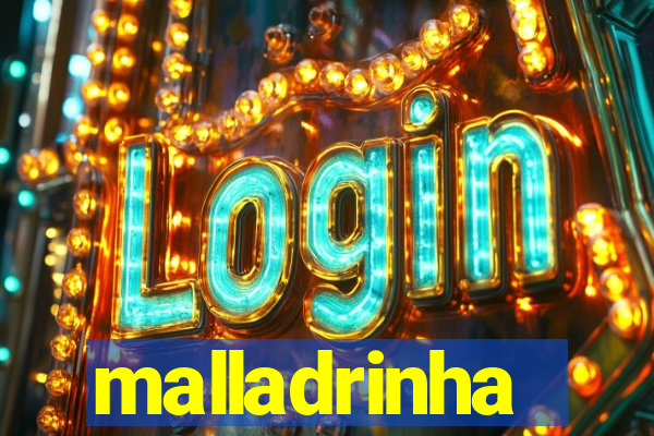 malladrinha