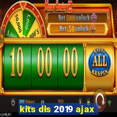 kits dls 2019 ajax