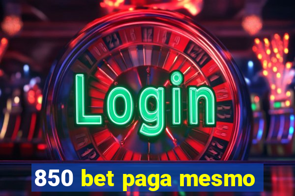 850 bet paga mesmo