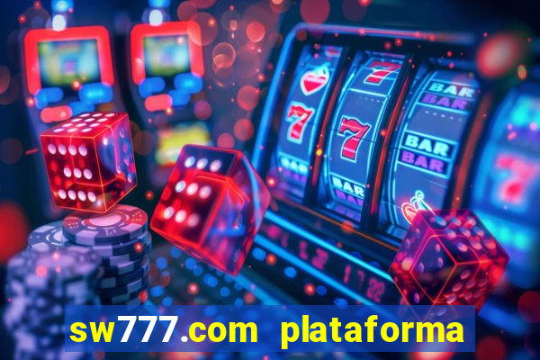 sw777.com plataforma cassino online