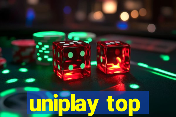 uniplay top