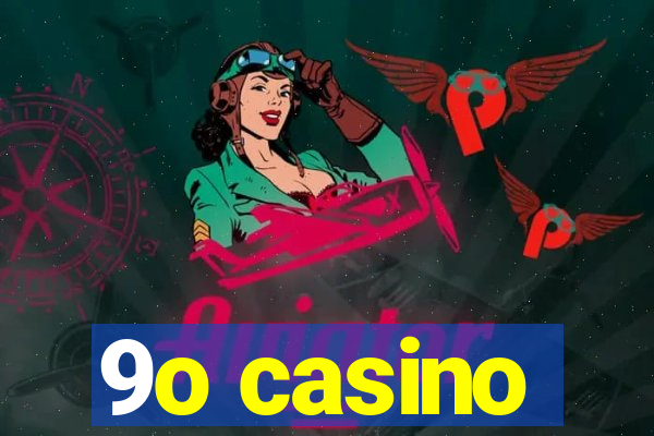 9o casino
