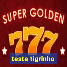 teste tigrinho