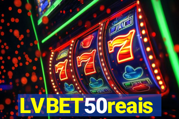 LVBET50reais