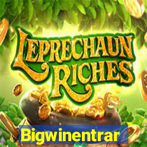 Bigwinentrar
