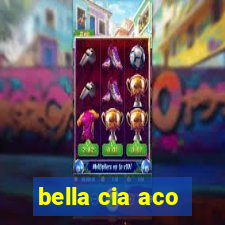 bella cia aco