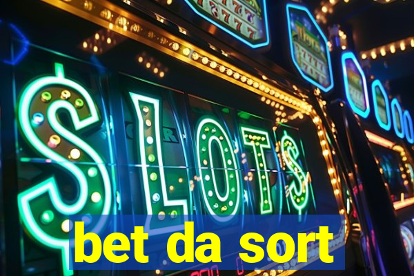 bet da sort