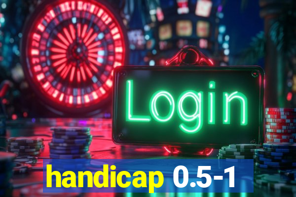 handicap 0.5-1