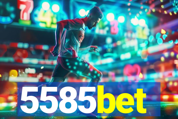 5585bet