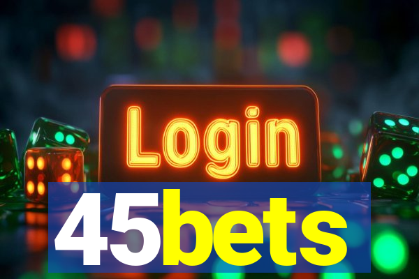 45bets
