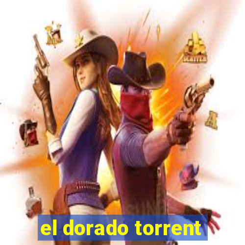el dorado torrent