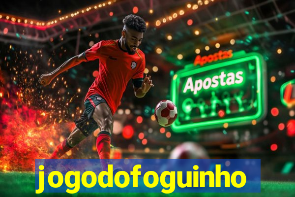 jogodofoguinho