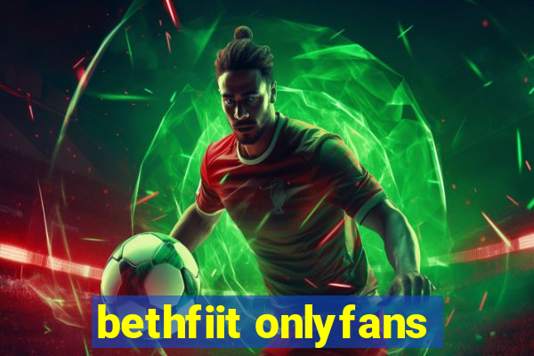 bethfiit onlyfans