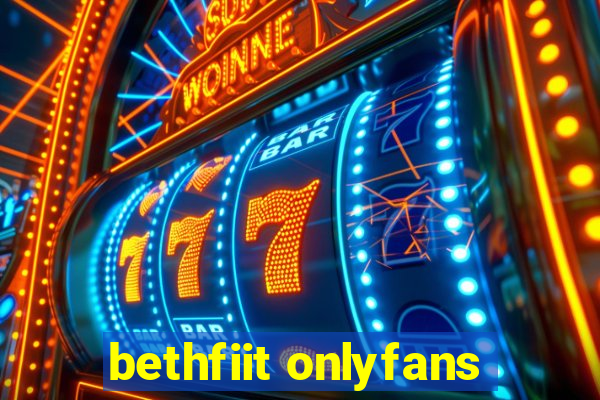 bethfiit onlyfans