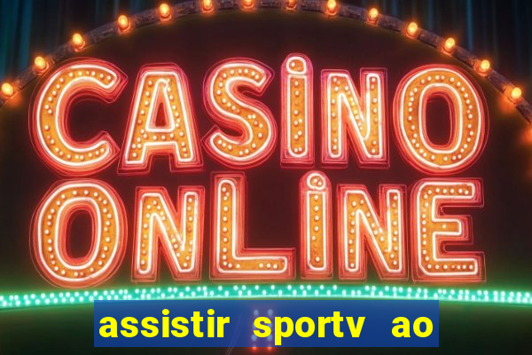 assistir sportv ao vivo futemax