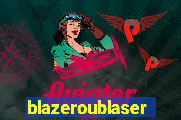 blazeroublaser