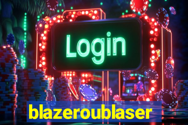 blazeroublaser