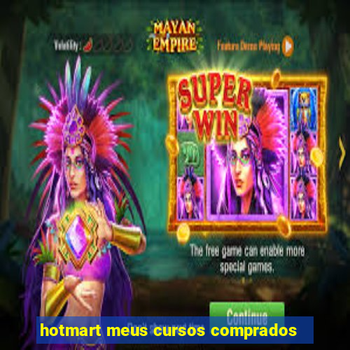 hotmart meus cursos comprados