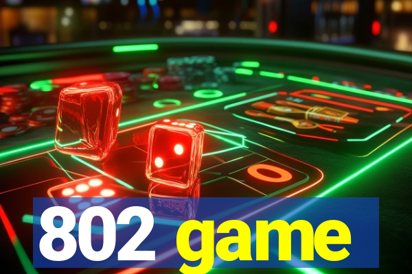 802 game