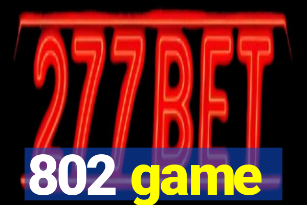 802 game