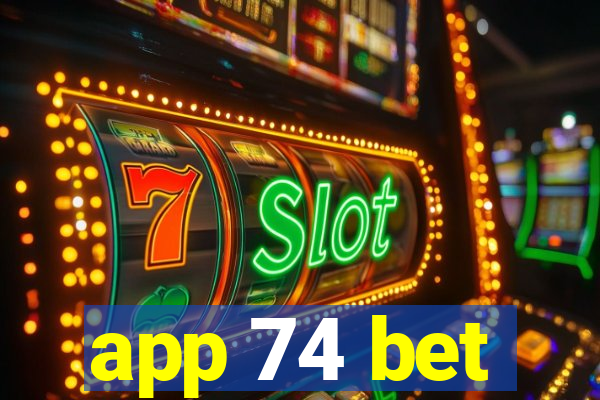 app 74 bet