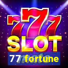 77 fortune