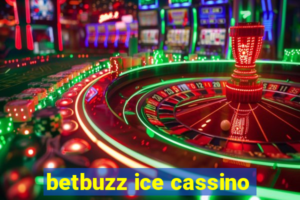betbuzz ice cassino