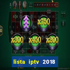 lista iptv 2018 gratis atualizada futebol