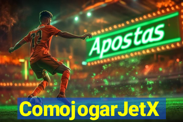 ComojogarJetX