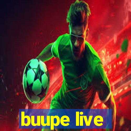 buupe live