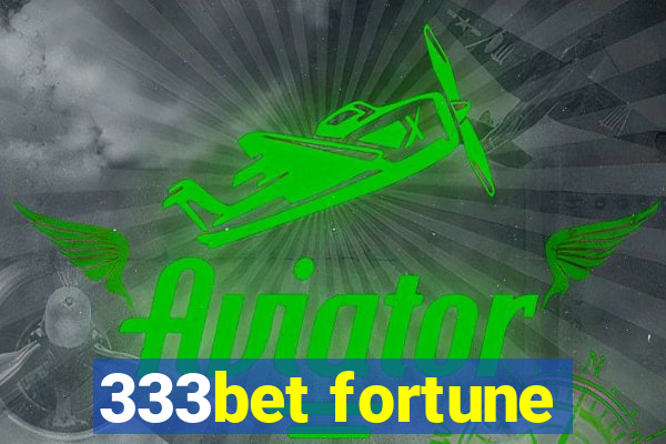333bet fortune