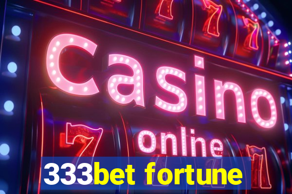 333bet fortune