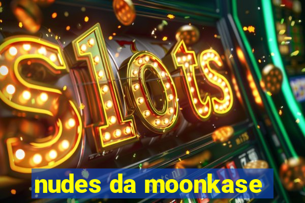 nudes da moonkase