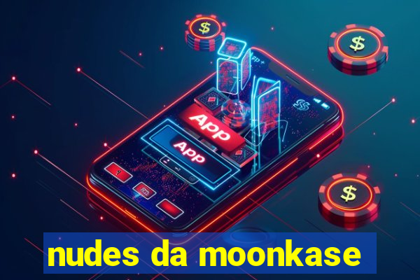 nudes da moonkase