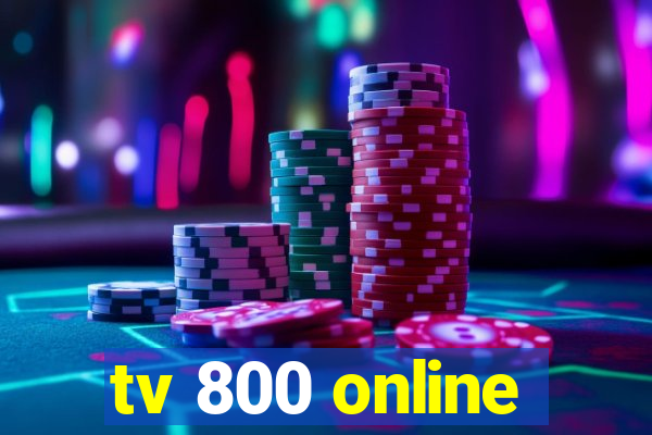 tv 800 online