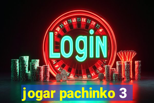 jogar pachinko 3